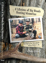 A Lifetime of Big Woods Hunting Memories